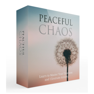 Peaceful Chaos: Master Your Emotions
