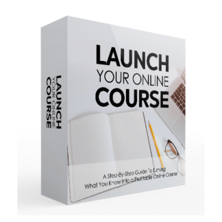 Launch Your Online Course: Step-By-Step